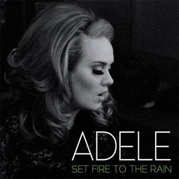 Adele - Set Fire to the Rain
