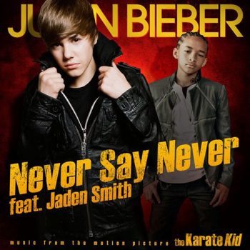 Justin Bieber - Never Say Never ft. Jaden Smith