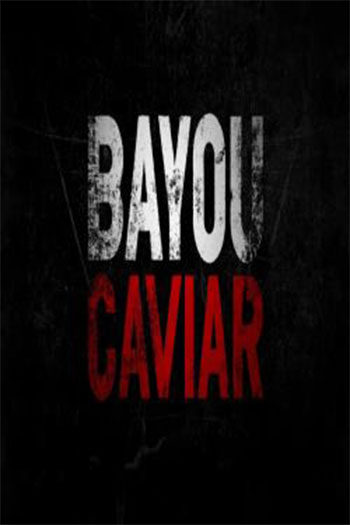 Bayou Caviar 2018