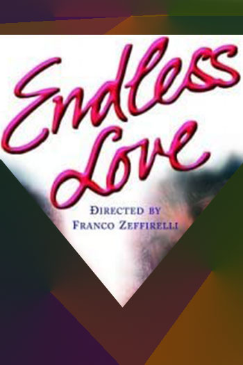 Endless Love 1981