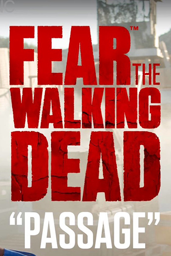 Fear the Walking Dead Passage