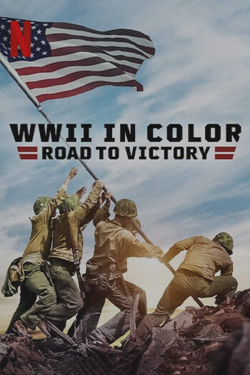 WWII in Color Road to Victory