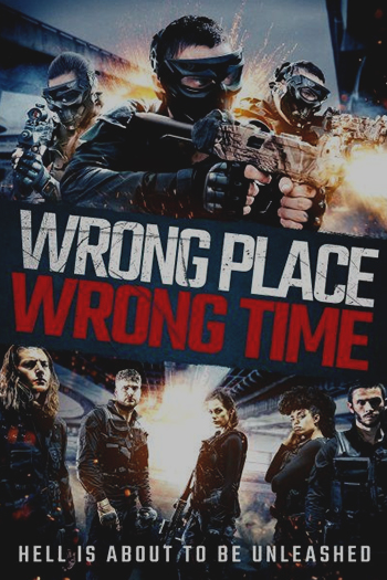 Wrong Place Wrong Time 2021