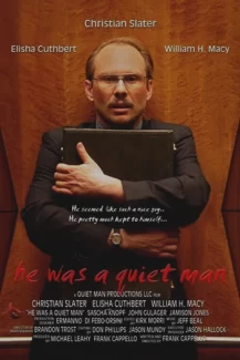 He Was a Quiet Man 2007