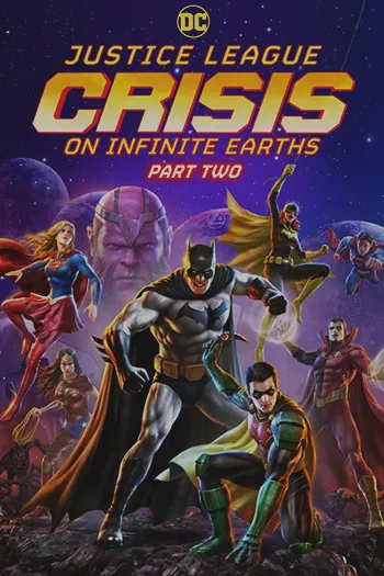 Justice League Crisis on Infinite Earths - Part Two 2024