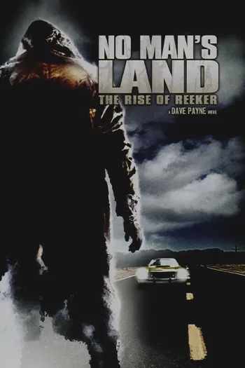 No Mans Land The Rise of Reeker 2008