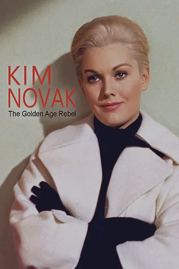 Kim Novak The Golden Age Rebel 2023