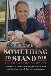 Something to Stand for with Mike Rowe 2024