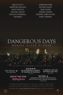 Dangerous Days Making Blade Runner 2007