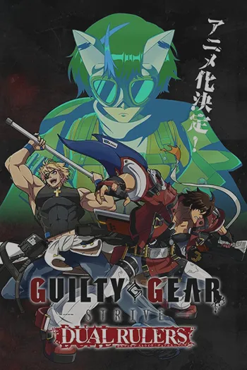 Guilty Gear Strive Dual Rulers