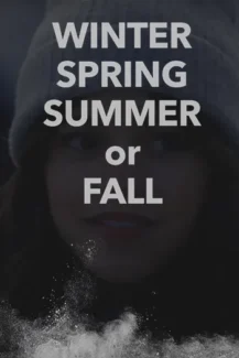 Winter Spring Summer or Fall 2024